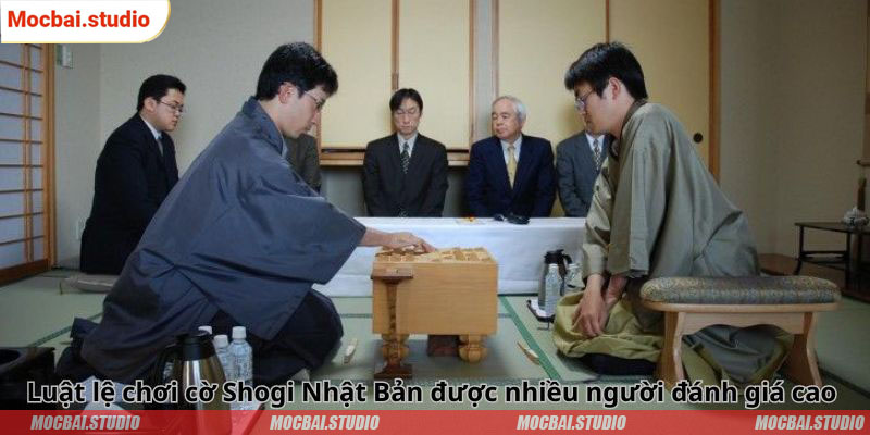 Luật lệ chơi cờ Shogi Nhật Bản được nhiều người đánh giá cao 