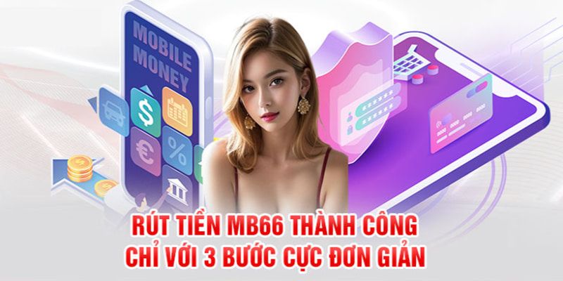 Quy trình thực hiện thao tác rút tiền cực đơn giản và dễ nhớ