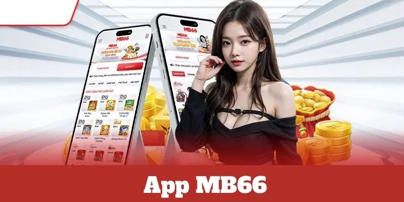 App MB66 mang đến trải nghiệm tiện lợi, mượt mà